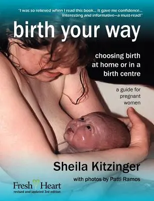 Nacer a tu manera: Elegir el parto en casa o en un centro de maternidad - Birth Your Way: Choosing Birth at Home or in a Birth Centre