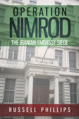 Operación Nimrod: El asedio a la embajada iraní - Operation Nimrod: The Iranian Embassy Siege