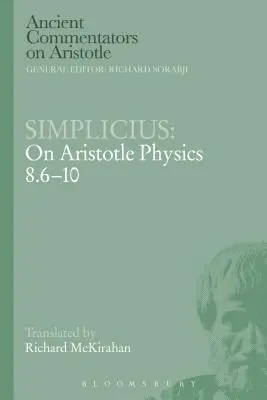 Simplicio: Sobre la Física de Aristóteles 8.6-10 - Simplicius: On Aristotle Physics 8.6-10