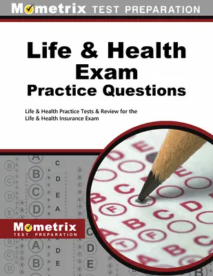 Preguntas de la práctica del examen de la vida y de la salud: Preguntas de práctica para el examen de seguros de vida y salud. - Life & Health Exam Practice Questions: Life & Health Practice Tests & Review for the Life & Health Insurance Exam