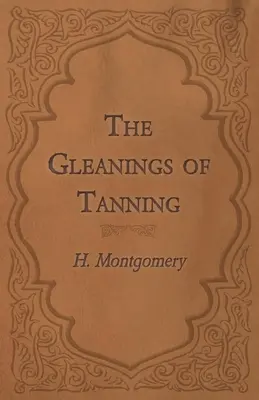 Las espigas del curtido - The Gleanings of Tanning