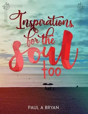 Inspiraciones para el alma: Too - Inspirations for the Soul: Too