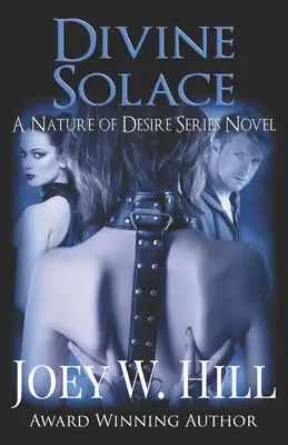 Divine Solace: Una novela de la serie La naturaleza del deseo - Divine Solace: A Nature of Desire Series Novel