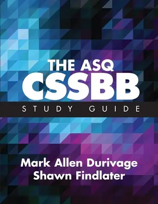 La Guía de Estudio ASQ CSSBB - The ASQ CSSBB Study Guide