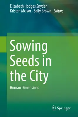 Sembrar semillas en la ciudad: Ecosistema y servicios municipales - Sowing Seeds in the City: Ecosystem and Municipal Services