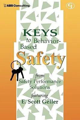 Claves para una seguridad basada en el comportamiento - Keys to Behavior-Based Safety