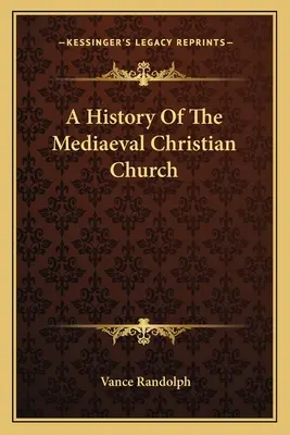 Historia de la Iglesia cristiana medieval - A History Of The Mediaeval Christian Church