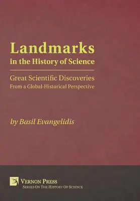 Hitos de la historia de la ciencia: Grandes descubrimientos científicos desde una perspectiva histórico-global - Landmarks in the History of Science: Great Scientific Discoveries From a Global-Historical Perspective