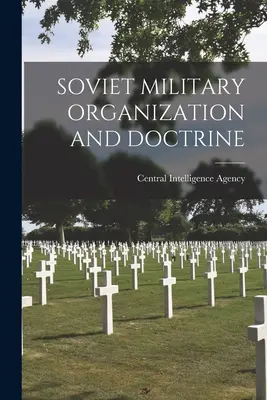 Organización y doctrina militar soviética - Soviet Military Organization and Doctrine