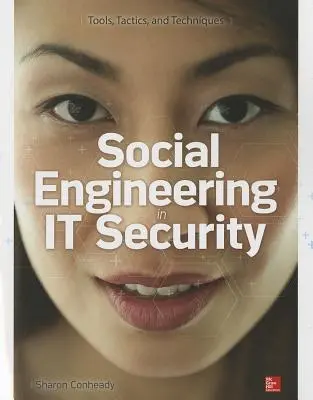 Ingeniería social en seguridad informática: Herramientas, tácticas y técnicas - Social Engineering in It Security: Tools, Tactics, and Techniques