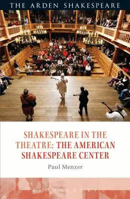 Shakespeare en el teatro: El Centro Shakespeare Americano - Shakespeare in the Theatre: The American Shakespeare Center