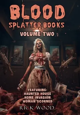 Blood Splatter Books Omnibus Volumen Dos - Blood Splatter Books Omnibus Volume Two