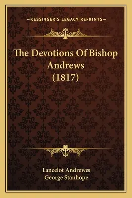 Las devociones del obispo Andrews (1817) - The Devotions Of Bishop Andrews (1817)