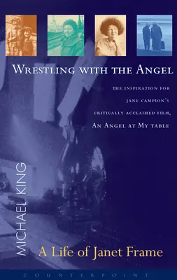 Luchando con el ángel: La vida de Janet Frame - Wrestling with the Angel: A Life of Janet Frame