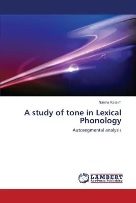 Un estudio del tono en la fonología léxica - A Study of Tone in Lexical Phonology