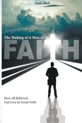 La formación del hombre de fe - The Making of a Man of Faith