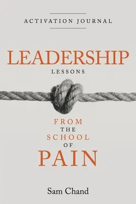 Lecciones de liderazgo de la Escuela del Dolor - Activation Journal - Leadership Lessons from the School of Pain - Activation Journal