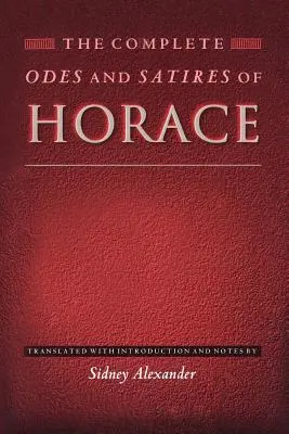 Las Odas y Sátiras completas de Horacio - The Complete Odes and Satires of Horace