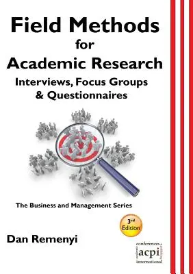 Métodos de campo para la investigación académica: Entrevistas, grupos de discusión y cuestionarios - Field Methods for Academic Research: Interviews, Focus Groups & Questionnaires