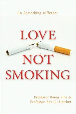 Amar, no fumar - Love Not Smoking