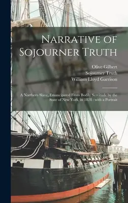 Narrativa de Sojourner Truth: una esclava del Norte, emancipada de la servidumbre corporal por el Estado de Nueva York, en 1828: con un retrato - Narrative of Sojourner Truth: a Northern Slave, Emancipated From Bodily Servitude by the State of New York, in 1828: With a Portrait