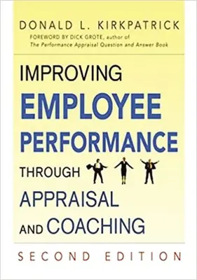 Mejorar el rendimiento de los empleados mediante la evaluación y el coaching - Improving Employee Performance Through Appraisal and Coaching