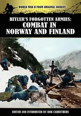 Los ejércitos olvidados de Hitler: Combate en Noruega y Finlandia - Hitler's Forgotten Armies: Combat in Norway and Finland