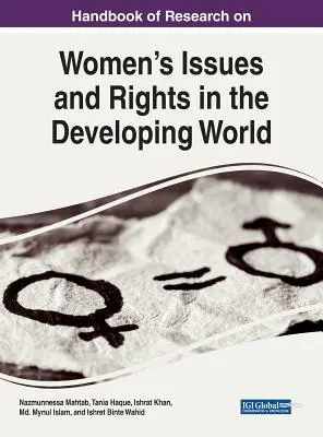 Handbook of Research on Women's Issues and Rights in the Developing World (Manual de investigación sobre cuestiones y derechos de la mujer en el mundo en desarrollo) - Handbook of Research on Women's Issues and Rights in the Developing World