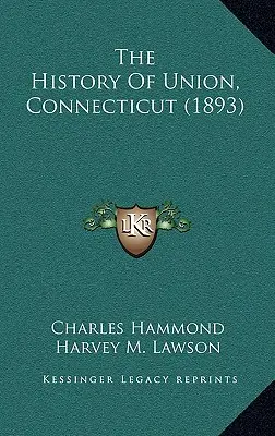 La historia de Union, Connecticut (1893) - The History Of Union, Connecticut (1893)