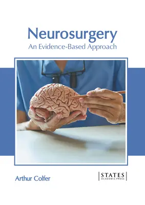 Neurocirugía: Un Enfoque Basado en la Evidencia - Neurosurgery: An Evidence-Based Approach