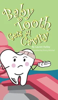 Baby Tooth Gets A Cavity (Tapa dura) - Baby Tooth Gets A Cavity (Hardcover)