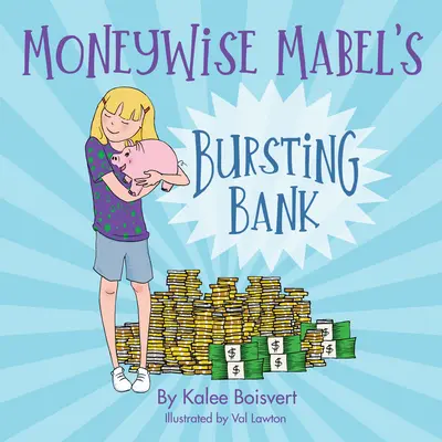 El banco reventado de Moneywise Mabel - Moneywise Mabel's Bursting Bank