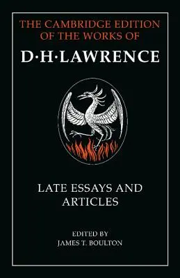 D. H. Lawrence Últimos ensayos y artículos - D. H. Lawrence: Late Essays and Articles