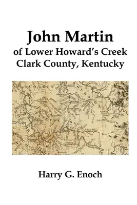 John Martin de Lower Howard's Creek, condado de Clark, Kentucky - John Martin of Lower Howard's Creek, Clark County, Kentucky