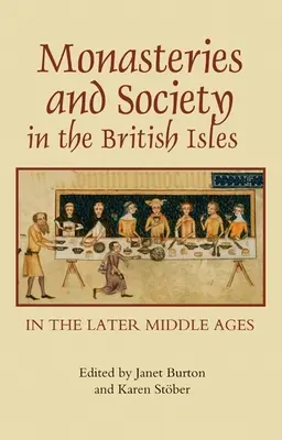 Monasterios y sociedad en las Islas Británicas en la Baja Edad Media - Monasteries and Society in the British Isles in the Later Middle Ages