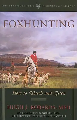 La caza del zorro: Cómo observar y escuchar - Foxhunting: How to Watch and Listen