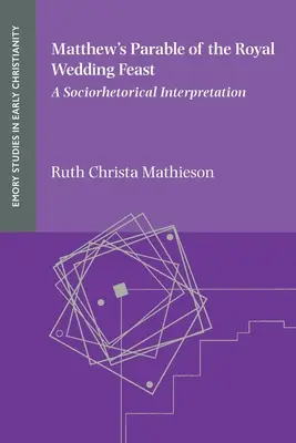 La parábola de Mateo sobre el banquete de bodas reales - Matthew's Parable of the Royal Wedding Feast