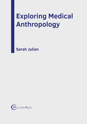 Explorando la Antropología Médica - Exploring Medical Anthropology