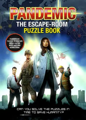 Pandemia - El libro de rompecabezas de escape: ¿Puedes resolver los puzles a tiempo para salvar a la humanidad? - Pandemic - The Escape-Room Puzzle Book: Can You Solve the Puzzles in Time to Save Humanity