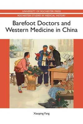 Médicos descalzos y medicina occidental en China - Barefoot Doctors and Western Medicine in China