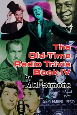 Libro de trivialidades sobre la radio de antaño IV - The Old-Time Radio Trivia Book IV