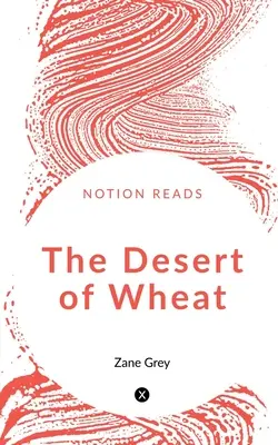 El desierto de trigo - The Desert of Wheat