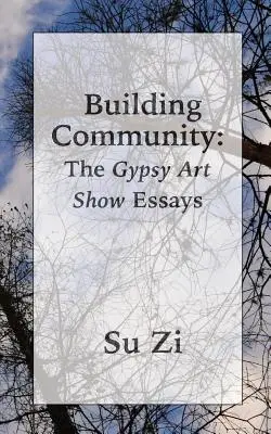 Construir comunidad: La muestra de arte gitano Ensayos - Building Community: The Gypsy Art Show Essays