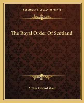 La Real Orden de Escocia - The Royal Order Of Scotland