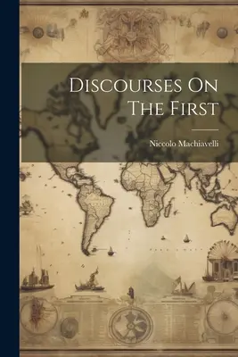 Discursos sobre la Primera - Discourses On The First