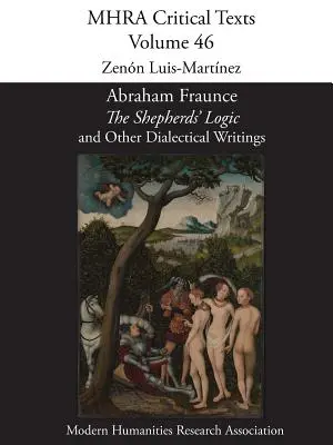 Abraham Fraunce, «La lógica de los pastores» y otros escritos dialécticos - Abraham Fraunce, 'The Shepherds' Logic' and Other Dialectical Writings