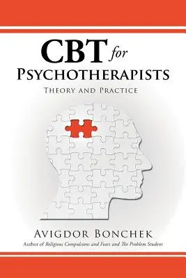 TCC para psicoterapeutas: Teoría y práctica - CBT for Psychotherapists: Theory and Practice