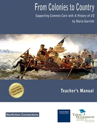 De las colonias al país - Apoyo a los Criterios Básicos Comunes con el Manual del Profesor de Historia de EE.UU. - From Colonies to Country - Supporting Common Core with A History of US Teacher's Manual