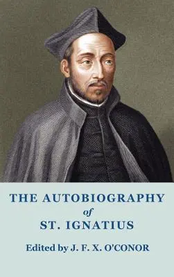 La autobiografía de san Ignacio - The Autobiography of St Ignatius