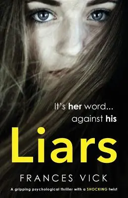 Mentirosos: Un apasionante thriller psicológico con un giro inesperado - Liars: A gripping psychological thriller with a shocking twist